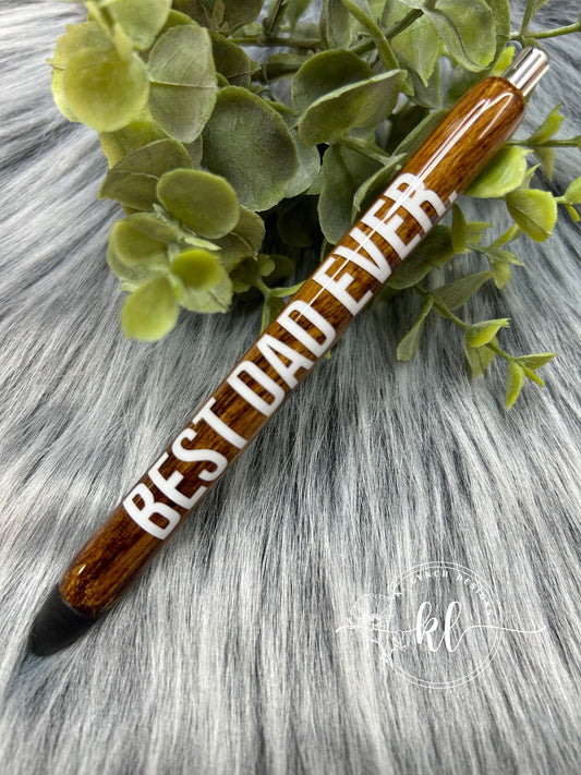 "Best Dad Ever." Woodgrain Style Pen