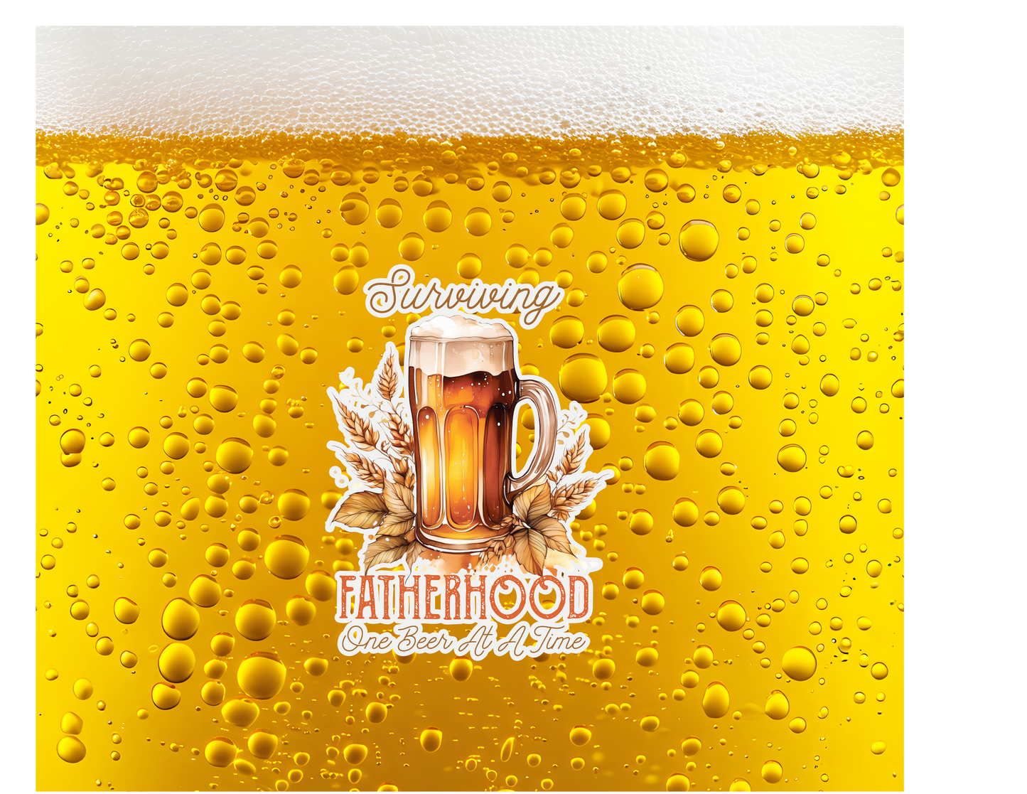 20 oz. Surviving Fatherhood - Beer Bubble Tumbler